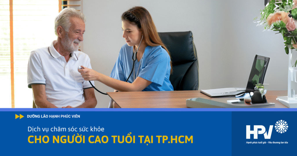 Dịch Vụ chăm sóc sức khỏe người cao tuổi tại TPHCM