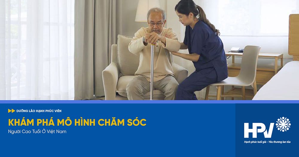 mo-hinh-cham-soc-nguoi-cao-tuoi-o-viet-nam
