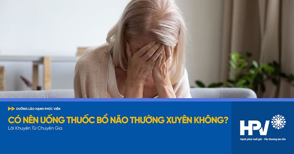 có nên uống thuốc bổ não thường xuyên không