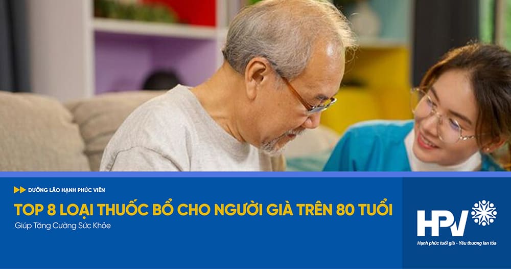 thuốc bổ cho người già trên 80 tuổi